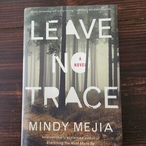 Leave No Trace by Mindy Mejia Hardcover Signed By Mindy